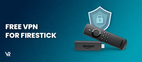 vpn for firestick free